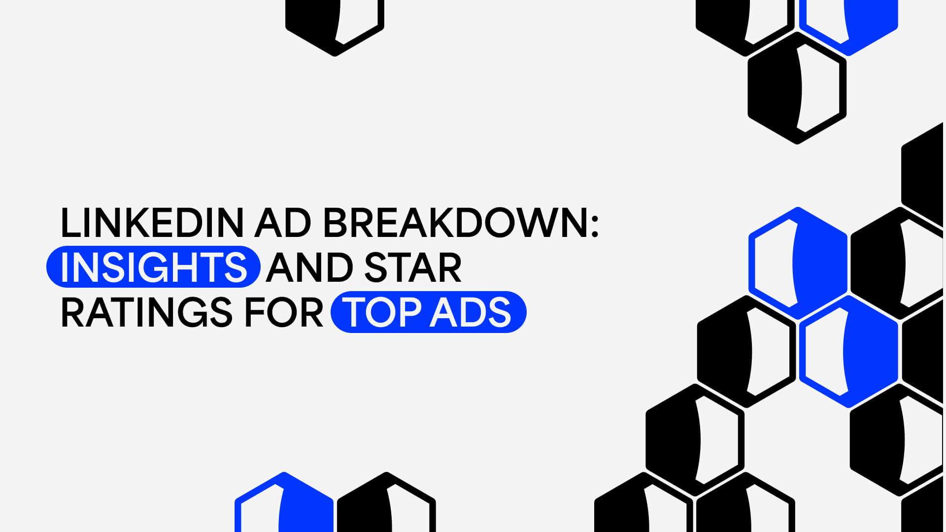 Blog Post Light Linkedin Ad Breakdown Insights And Star Ratings For Top Ads