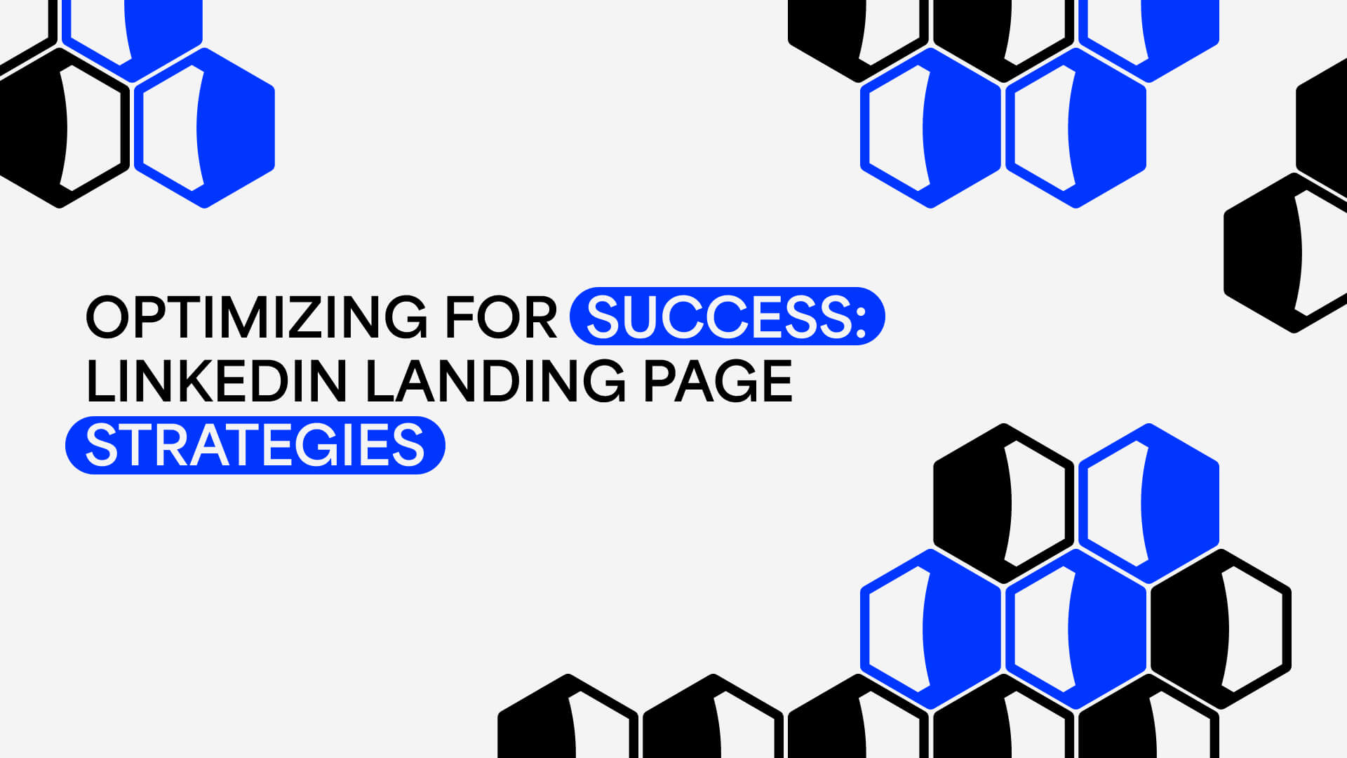 Blog Post Light Optimizing For Success Linkedin Landing Page Strategies